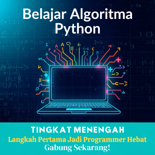 KURSUS ALGORITMA PYTHON MENENGAH (INTERMEDIATE)