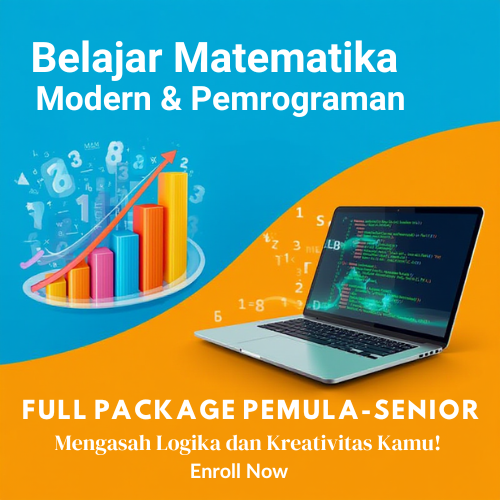 PAKET KOMPLIT – MATEMATIKA MODERN & PEMROGRAMAN MASTERCLASS (PEMULA → SENIOR)