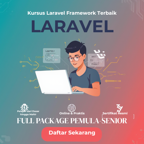 PAKET KOMPLIT -  KURSUS LARAVEL (PEMULA → SENIOR)